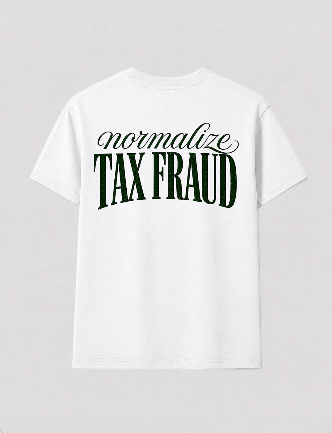 T-shirt - Tax Fraude