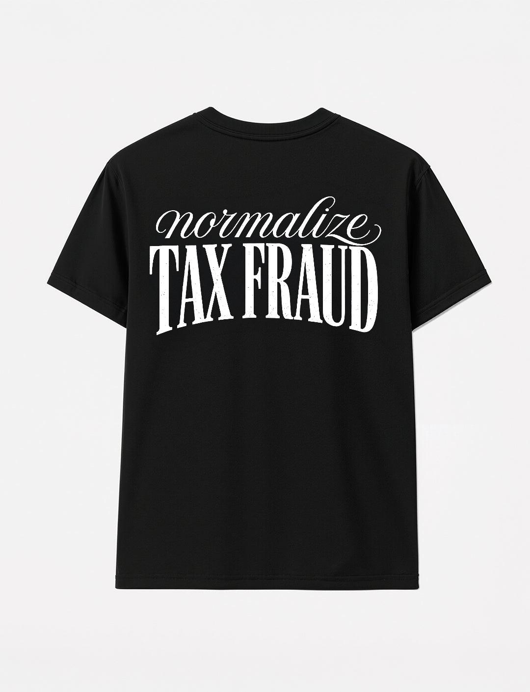 T-shirt - Tax Fraude