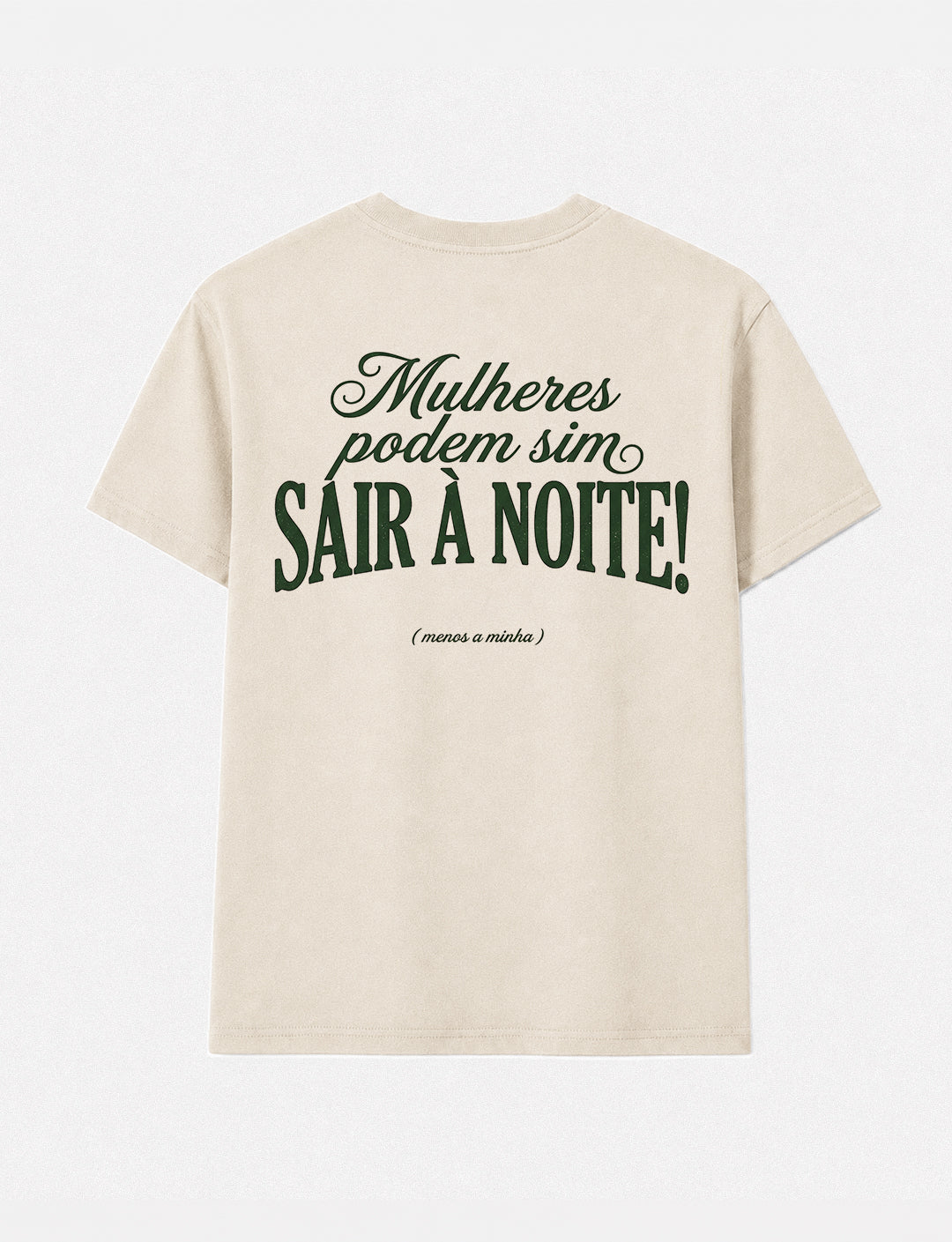 T-shirt N1 - Mulheres Podem Sair
